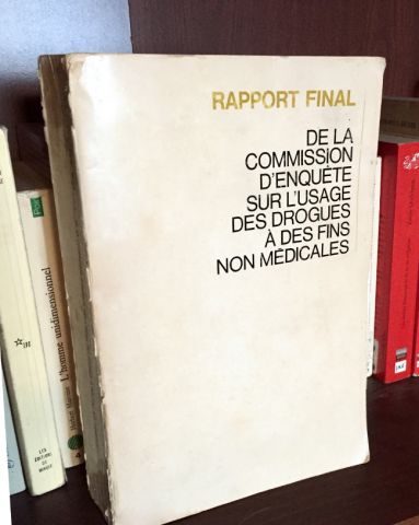 Rapport final de la Commission d'enquête sur l'usage des drogues à des fins non médicales